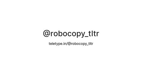 @robocopy_tltr — Teletype