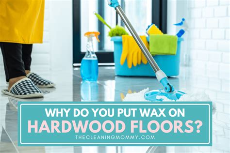 Comparing the Best Floor Wax Options for Hardwood Floors - The Cleaning ...