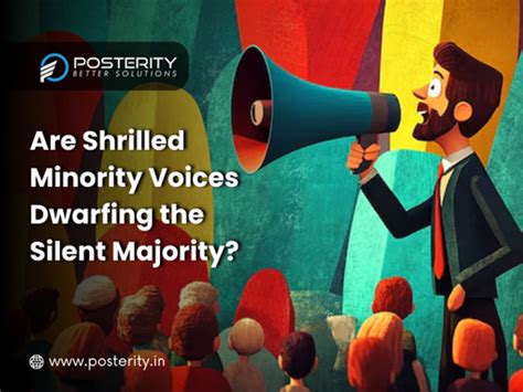 Are Shrilled Minority Voices Dwarfing the Silent Majority?