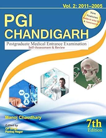 PGI CHANDIGARH POSTGRADUATE MEDICAL ENTRANCE EXAMINATION SELF ...