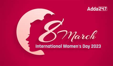 International Women's Day 2023, Theme, History, etc.