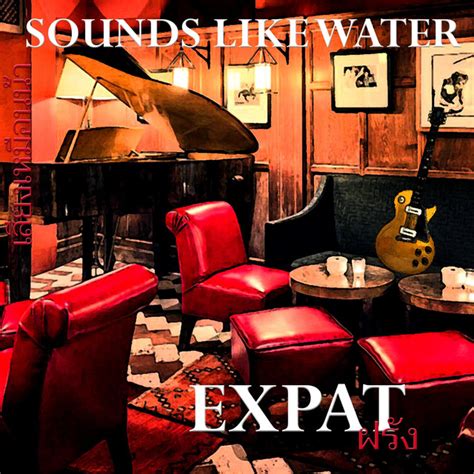 Expat by Sounds Like Water