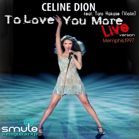 Celine Dion To Love You More - To Love You More by Celine Dion Free ...