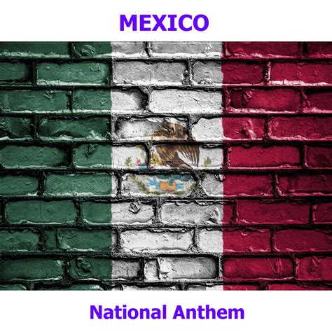 ‎Mexico - Himno Nacional Mexicano - Mexicanos, Al Grito De Guerra ...