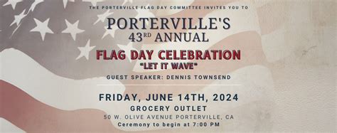 Portervilles 43rd Annual Flag Day Celebration, 50 W Olive Ave ...