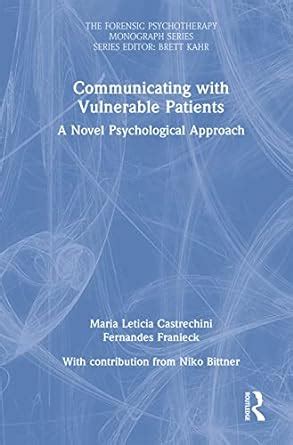 Buy Communicating with Vulnerable Patients: A Novel Psychological ...