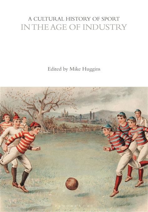 Buy A Cultural History of Sport in the Age of Industry Book Online at ...
