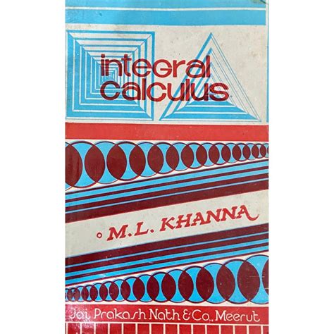 Integral Calculus by M L Khanna – Inspire Bookspace