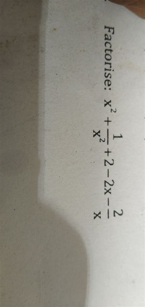 factorise x square plus one half of x square plus two - 2x minus 2 upon ...