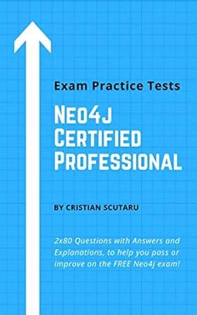 Neo4j Certified Professional: Exam Practice Tests eBook : Scutaru ...