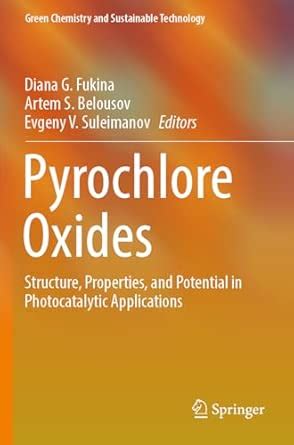 Pyrochlore Oxides: Structure, Properties, and Potential in ...
