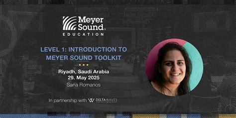 Level 1: Introduction to Meyer Sound Toolkit | Riyadh | May 2025, Delta ...