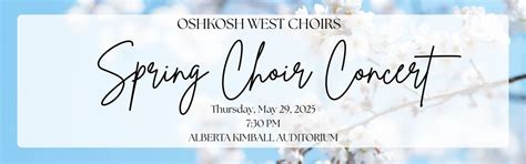 Oshkosh West Choirs Spring Concert, Alberta Kimball Auditorium, Oshkosh ...