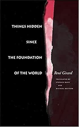 Things Hidden Since the Foundation of the World eBook : Girard, René ...