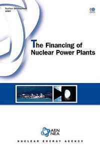 Nuclear Development the Financing of Nuclear Power Plants: Buy Nuclear ...