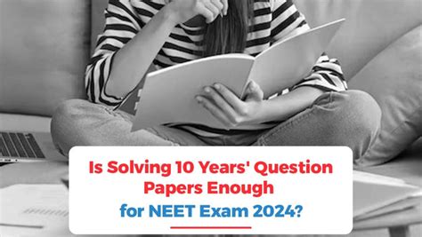 Is Solving 10 Years' Question Papers Enough for NEET Exam 2024 ...