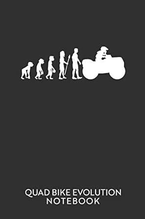 Quad Bike Evolution Notebook: Blank lined journal 100 page 6 x 9 Quad ...