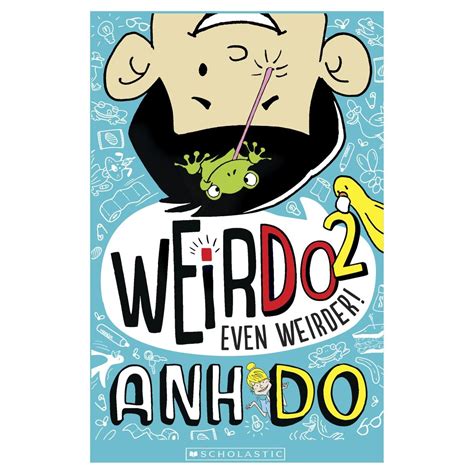 Weirdo 2: Even Weirder by Anh Do - Book | Kmart
