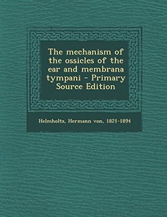 Amazon.in: Buy The Mechanism of the Ossicles of the Ear and Membrana ...