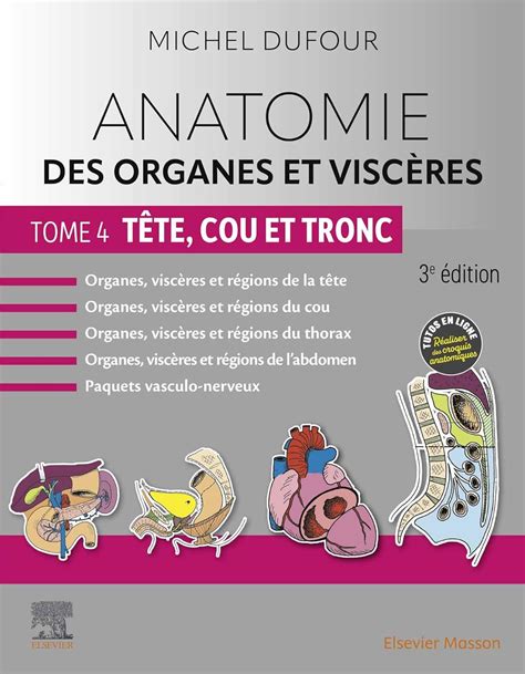 Anatomie des organes et viscères - Tome 4. Tête, cou et tronc (French ...