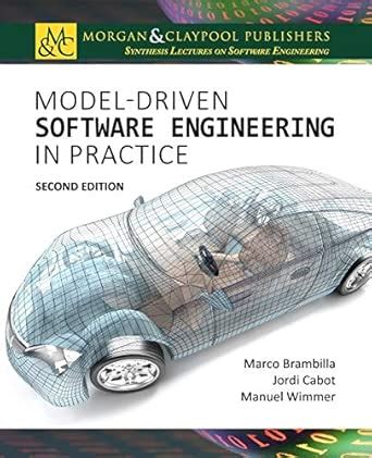 Model-Driven Software Engineering in Practice (Synthesis Lectures on ...