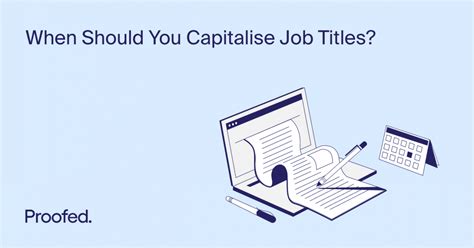 When to Capitalise Job Titles in Writing | Proofeds Writing Tips ...