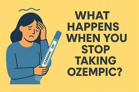 What Happens When You Stop Taking Ozempic