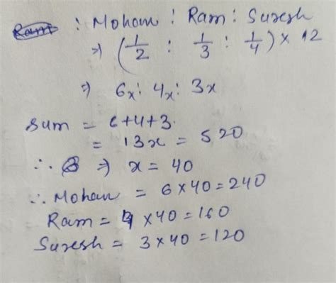 Q3 i) Divide Rs 520 among Mohan, Ram and Suresh in the ratio 1/2 1/3 1/ ...