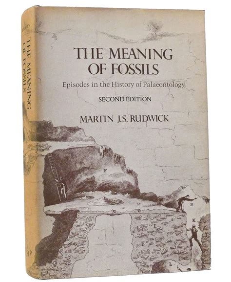 The Meaning of Fossils: Episodes in the History of Palaeontology ...