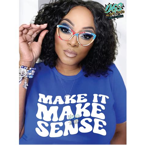 Make it Make Sense SVG, DXF, PNG, and EPS Digital Files – Da Goodie ...
