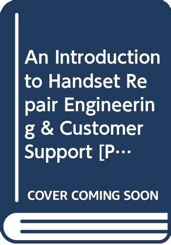 An Introduction to Handset Repair Engineering & Customer Support ...