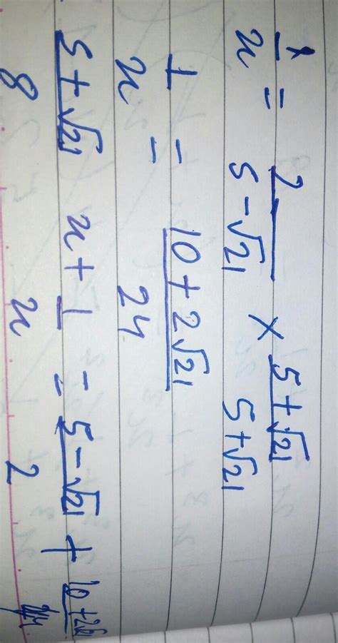 If x= 5 - root 21 /2, find the values of (j) x+1/x (ii) x^2+1/x^2 ...