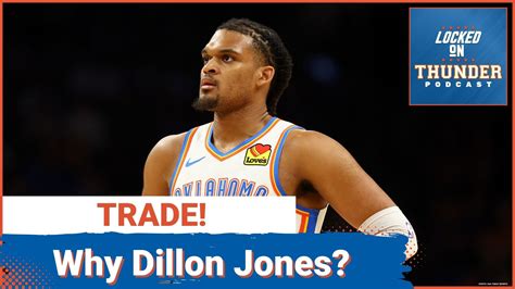 BREAKING: OKC Thunder TRADE Dillon Jones, Why this was the RIGHT Move ...
