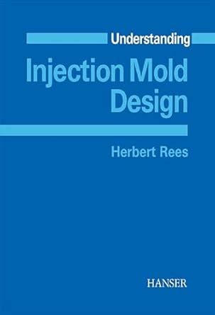 Buy Understanding Injection Mold Design Book Online at Low Prices in ...