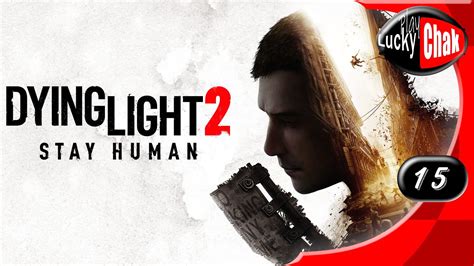 Dying Light 2: Stay Human прохождение - Клуб книголюбов #15 [2K 60fps ...