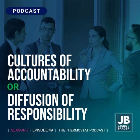Season 7 Episode 49: Culture of Accountability OR Diffusion of Responsibility