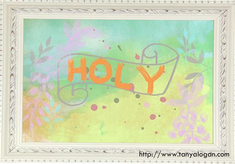 What is Holiness? – Tanya Logan