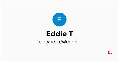 Eddie T — Teletype