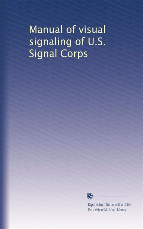 Manual of visual signaling of U.S. Signal Corps: Volume 12 : Amazon.in ...