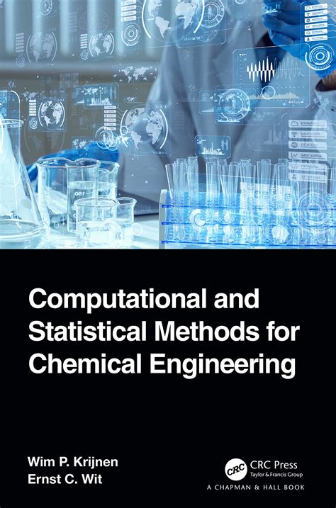 Computational and Statistical Methods for Chemical Engineering ...