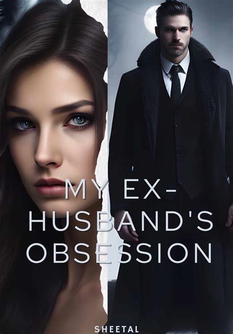 MY EX-HUSBAND'S OBSESSION-Dreame