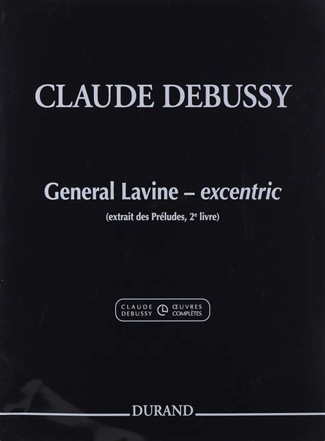 General Lavine - Excentric - Extract from the Complete Works of Claude ...