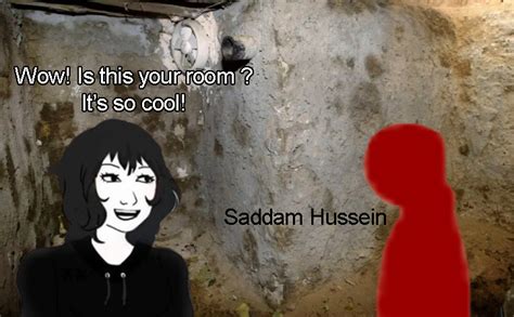 Wow! Is this your room ? | Saddam Hussein's Hiding Place | Know Your Meme