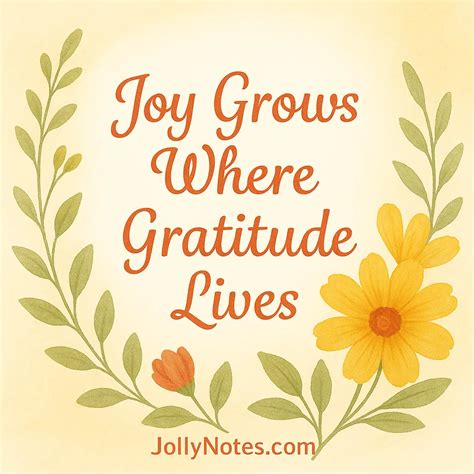 Joy Grows Where Gratitude Lives - 10 Bible Verses About Gratitude and ...