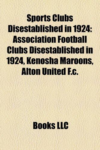 Sports Clubs Disestablished in 1924 : LLC, Books: Amazon.in: Books