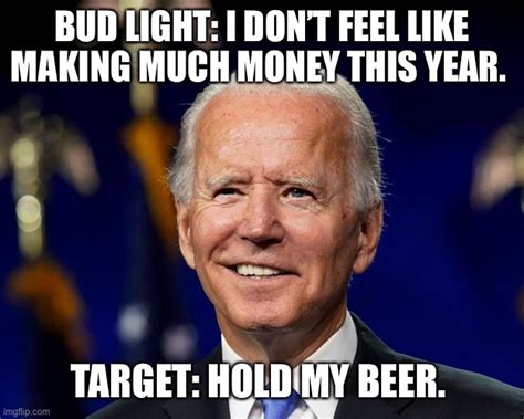 Hold my beer biden - Imgflip