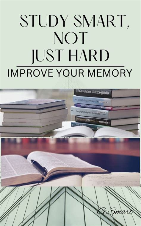 STUDY SMART, NOT JUST HARD : IMPROVE YOUR MEMORY AND MEMORIZE A BOOK ...
