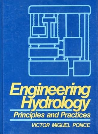 Engineering Hydrology: Principles and Practices : Ponce, Victor M ...