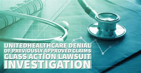 UnitedHealthcare Denial of Previously Approved Claims Class Action ...