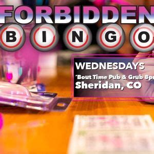 Forbidden Bingo Wednesdays Sheridan, Bout Time Pub & Grub (Sheridan, CO ...